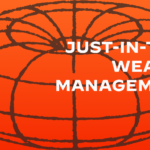 Just In Time Wealth Management