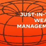 Just In Time Wealth Management